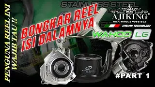 #part1 BONGKAR ISI DALAM REEL AJIKING WAHOO LG
