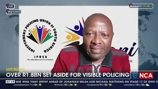 Discussion | Over R1.8bn set aside for visible policing