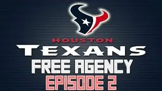 Madden 15 Houston Texans Connected Franchise EP2 | Free Agency Pick Ups | New QB!!