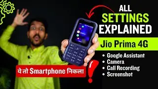 Jio Phone Prima 4G - All Settings Explained - Video Calls, Call Recording, Google Assistant!! 🔥🔥🔥