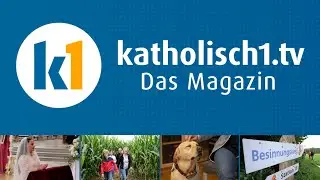 katholisch1.tv - das Magazin vom 14.09.2025
