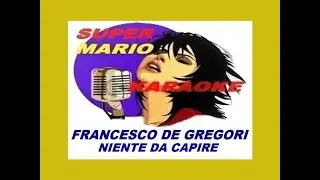 FRANCESCO DE GREGORI - NIENTE DA CAPIRE -  KARAOKE