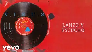 Virus - Lanzo y Escucho (Official Audio)
