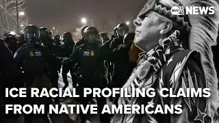 Native American tribes issue warnings over ICE racial profiling claims