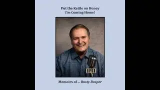Memoirs of ... Rusty Draper: Put the Kettle on Honey, I'm Coming home! - Rusty Draper