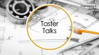 Engineering & Design Taster Talk series