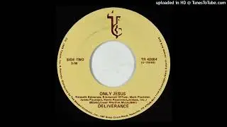 Rare Modern Soul Gospel 45 Deliverance - Only Jesus