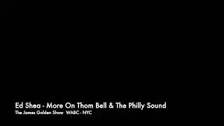 Ed Shea   More On Thom Bell & The Philly Sound  The James Golden Show  WABC Radio NYC