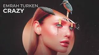 Emrah Turken - Crazy (Official Audio)