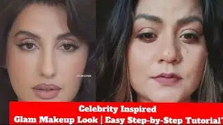 Celebrity Inspired Glam Makeup Look | Easy Step-by-Step Tutorial”