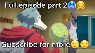 Beastars final season full episode 8|beastars final season full episode with english subtitles 😱 🥶