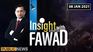 Insight with Fawad Khurshid | 08 Jan 2021 | Public News