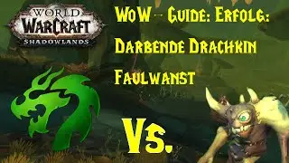 WoW-Guide: Erfolg: Darbende Drachkin - Faulwanst