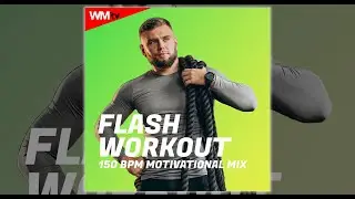 FLASH WORKOUT 150 BPM MOTIVATIONAL - 32 COUNT - Fitness & Music 2025