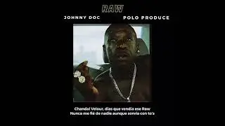 Johnny Doc - Raw (Prod. Polo Produce)