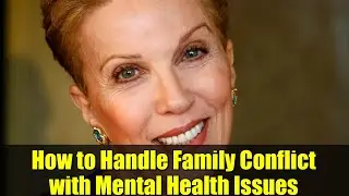 How to Handle Family Conflict with Mental Health Issues | Dear Abby Advice