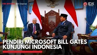 Pendiri Microsoft Bill Gates Kunjungi Indonesia | IDX CHANNEL