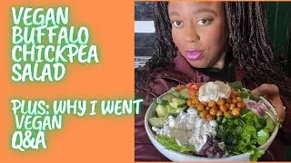 Vegan Buffalo Chickpea Salad and Why I went Vegan Q & A