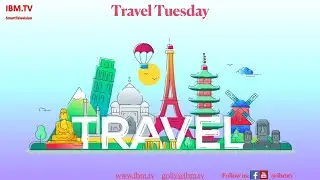 IBM.TV 15 September 2020 &ldquo; Travel Tuesday &ldquo;