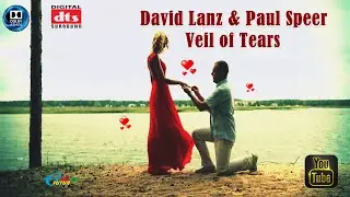 David Lanz & Paul Speer ~ Veil of Tears