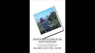EXTREME BIPOLAR FEAR!FINDING THE ABILITY TO STAY STRONG! BLAKE LEVINE TALK