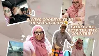 Saying Goodbye to My Husband Again 😢  Family Life Between Two Countries