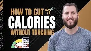 5 Diet Adjustments To Cut Calories (Without Counting Calories)