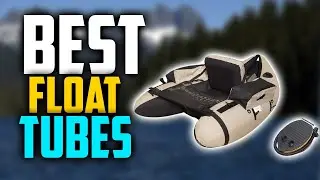 ✅Top 5: Best Float Tubes In 2025 🎣 [ Best Fishing Float Tubes ]