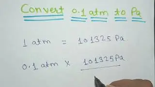 How to convert 0.1 atmosphere to Pascal ||