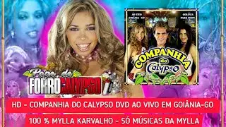 [HD] DVD COMPANHIA DO CALYPSO AO VIVO EM GOIÂNIA - 100% MYLLA KARVALHO ( SÓ AS MÚSICAS DA MYLLA)