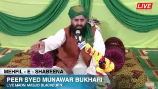 Mehfil E Shabeena 2016 - Live Madni Masjid Blackburn