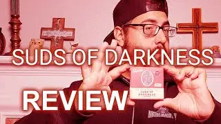SUDS OF DARKNESS REVIEW!!