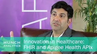 Innovation in Healthcare: FHIR and Apigee Health APIx with Aneesh Chopra