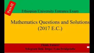 Grade 12 Mathematics Entrance Exam 2017 E C