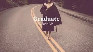 Graduate - GRAHAM (Lyrics Video), I hope one day we'll reconnect