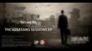 Torture Pit - The Assassins Sessions EP