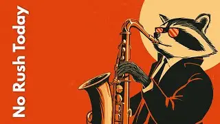 no rush today &ndash; Funky Jazz