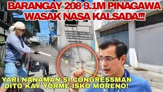  BREAKING NEWS! BARANGAY HALL 208 NAGKAKAHALA 9.1M WASAK NA YORME ISKO MORENO AKSYON AGAD! 