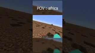Minecraft pov africa meme