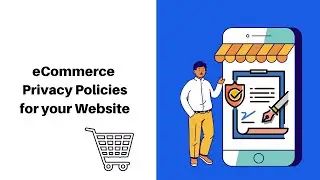 eCommerce Privacy Policy For a Website |  Importance and How to Create one