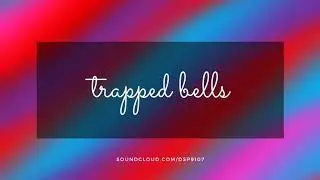Trapped Bells - Official Audio