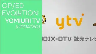 Opening & Closing Evolution: Yomiuri TV (Updated)