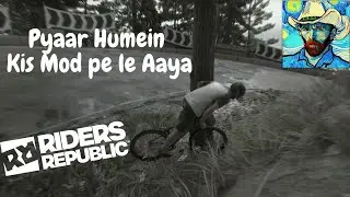 Riders Republic X Pyaar Humhe Kis Mod Pe | Relaxing | Fun in Zen Mode | No  HUD