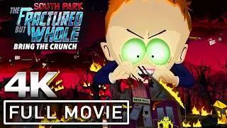 SOUTH PARK THE FRACTURED BUT WHOLE BRING THE CRUNCH All Cutscenes (Full Game Movie) 4K 60FPS