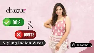 Your Guide to Style Indian Ethnic Wear ft. CBazaar