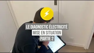 [PARTIE 2 - DIAGNOSTIC &Eacute;LECTRICIT&Eacute;] 💡