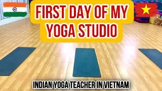Reopening of my yoga studio | Indian yoga teacher in Vietnam | Vlogs from Vietnam