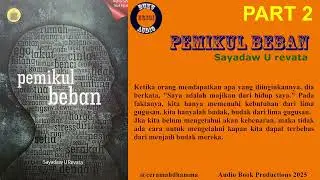 Pemikul Beban Part 2 | Sayadaw U Revata | Siapa Pemikul beban Itu