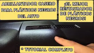 Abrillantador casero para pl&aacute;sticos negros del auto &iexcl;Los restaura c&oacute;mo nuevos!