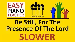 Be Still For The Presence SLOW piano tutorial: EASY keyboard song (modern worship) & note names #EPT
